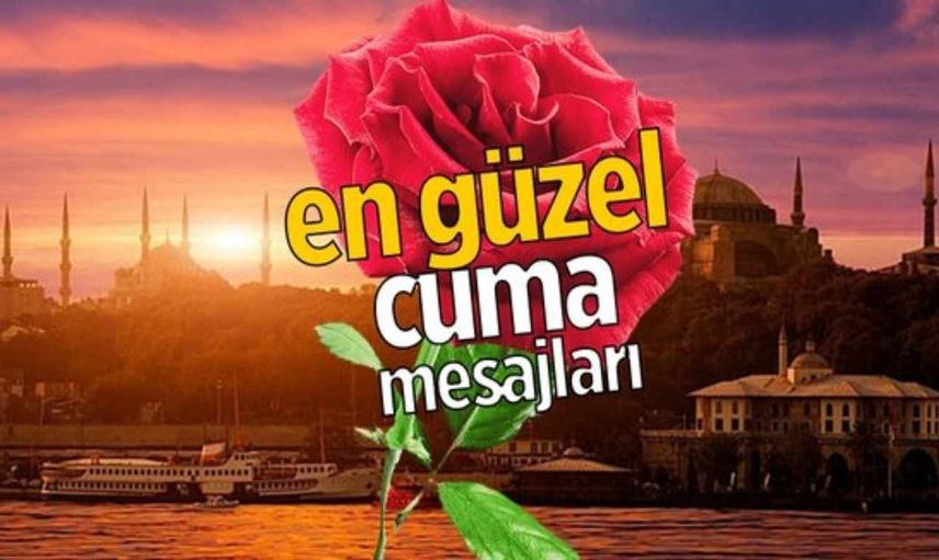 Resimli Cuma mesajları nelerdir? En güzel ve  yeni 24 Haziran Cuma resimli Cuma mesajları