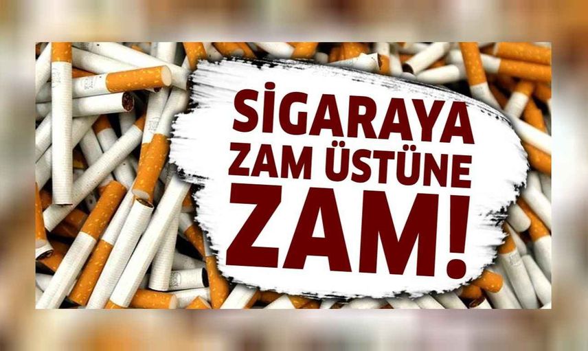 Sigarada zam üstüne zam! Sigaraya zam  mı geldi? Sigaraya ne kadar zam geldi? Marlboro Touch, Parliament, Tekel 2000, Kent sigara güncel fiyat listesi