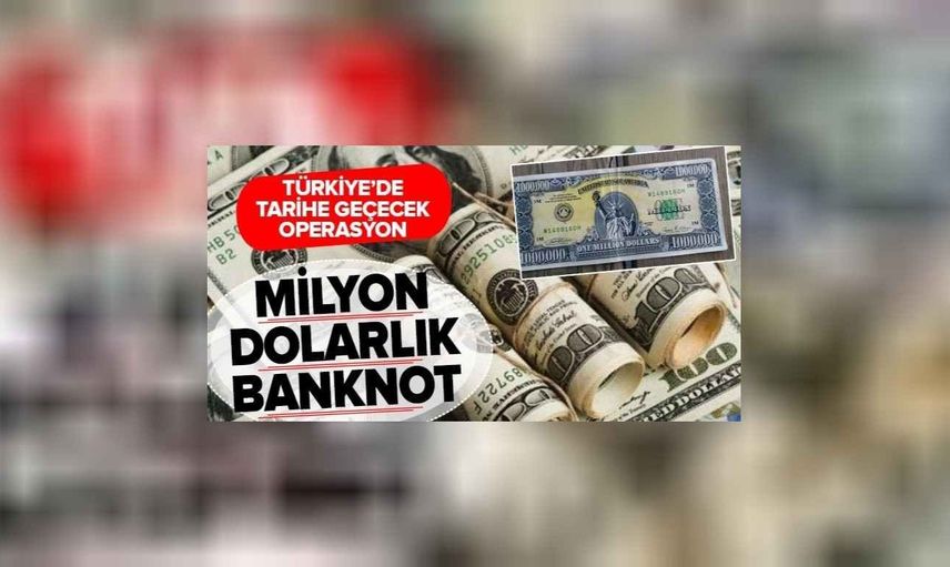 Sınırlı sayıda üretilen 1 milyon dolarlık tek banknot Türkiye'de ortaya çıktı!
