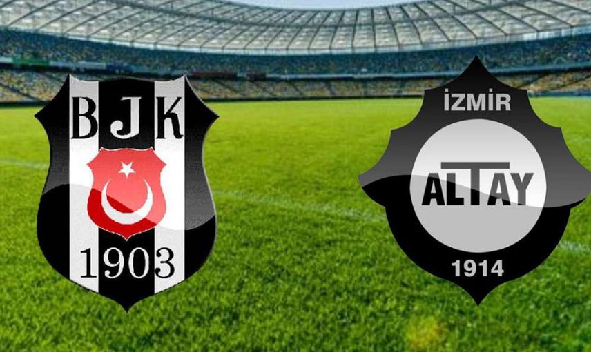 Süper Lig Beşiktaş - Altay Karşılaşması