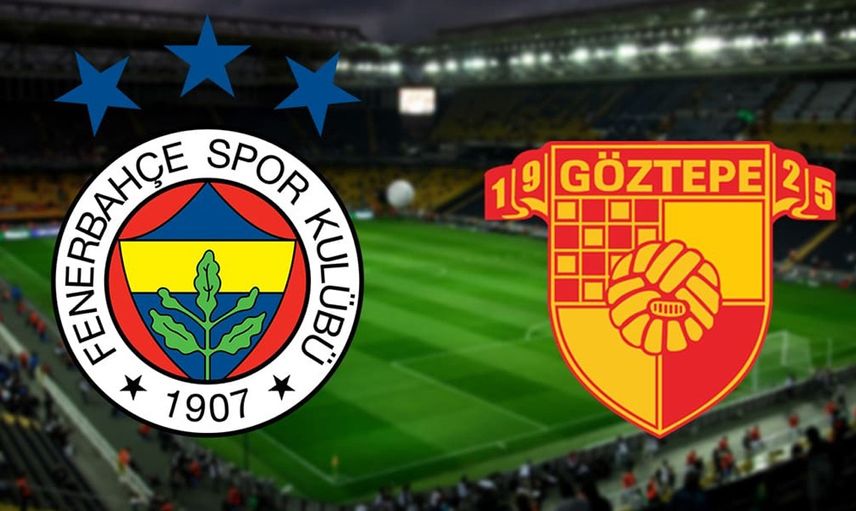 Süper Lig Fenerbahçe - Göztepe karşılaşması