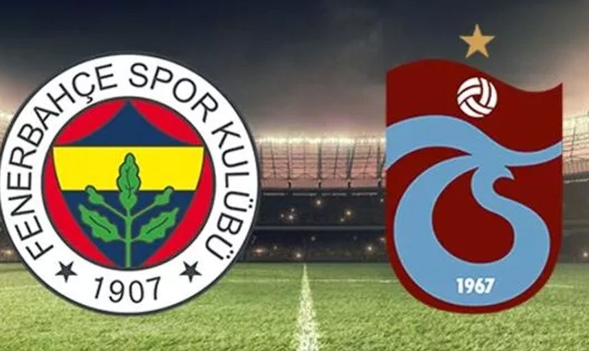 Süper Lig Fenerbahçe - Trabzonspor Derbi Karşılaşması