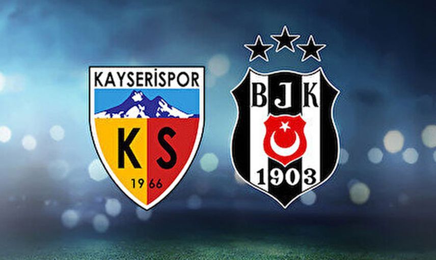 Süper Lig Kayserispor - Beşiktaş karşılaşması