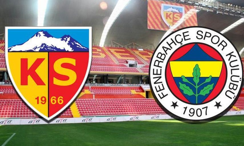 Süper Lig Kayserispor - Fenerbahçe karşılaşması