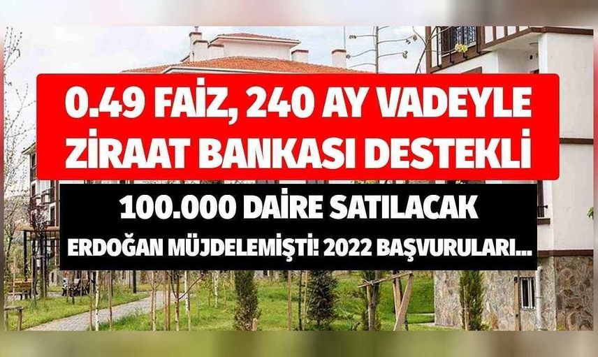 TOKİ'den 0.49 faizli 240 ay vade ile ucuza ev müjdesi ve 100 bin sosyal konut projesi detayları!