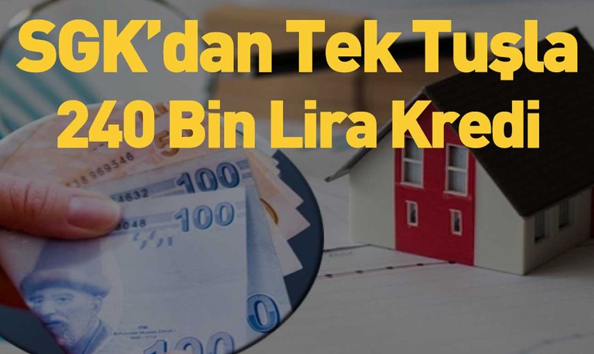 Tüm bankaları unutun! SGK, emekli ve sigortalılara 240 bin lira konut kredisi veriyor. SGK'nın verdiği krediden kimler faydalanabilir?