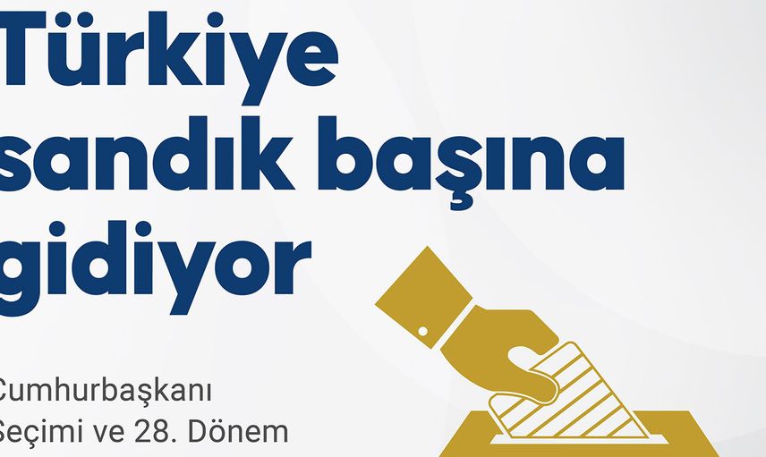 Türkiye Yüzyılı için yarın sandık başına gidecek