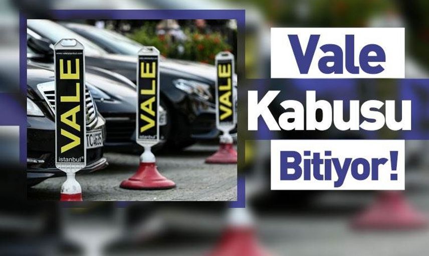 Vale Hizmetinde Yeni Dönem!