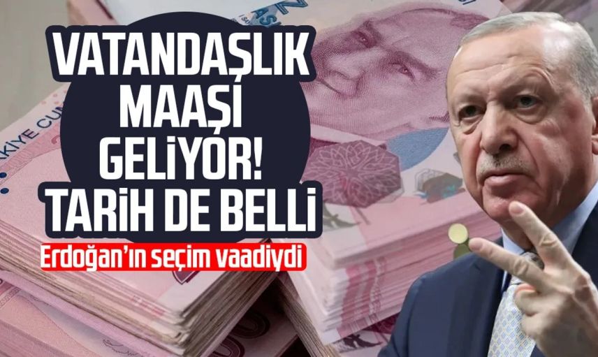 Vatandaşlık maaşı için geri sayım: Erdoğan’ın seçim vaadi 2026’da başlıyor