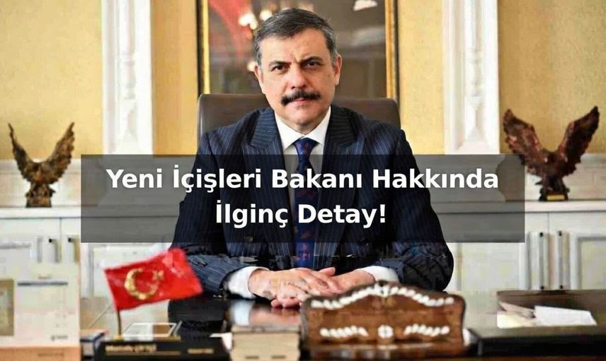 Yeni içişleri Bakanı hakkındaki ilginç detay herkesi şaşırttı !
