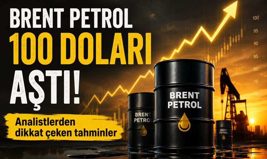 Brent Petrol 100 Doları aştı